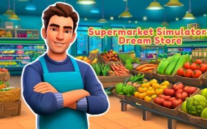 Supermarket Simulator Dream Store - Tycoon Game Online